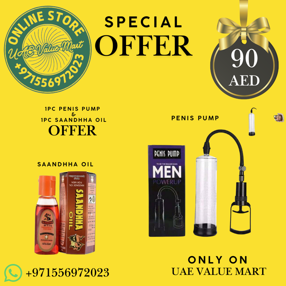 Special Offer Penis Pump & Saandhha Oil . Free Delivery all over UAE